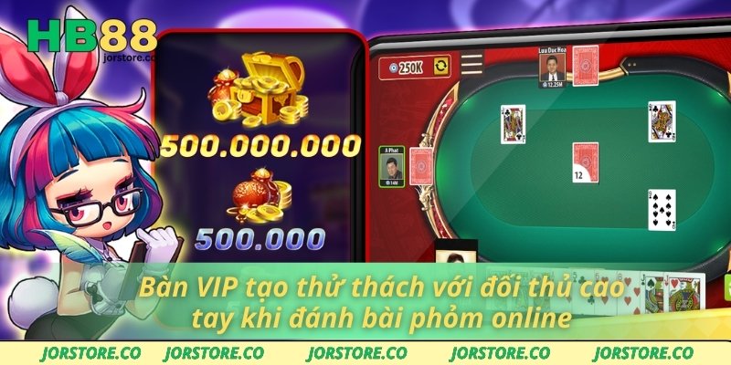 Đánh Bài Phỏm - Trò Chơi Tuyệt Vời Giúp Rèn Trí Tuệ Tại HB88 Bàn VIP tạo thử thách với đối thủ cao tay khi đánh bài phỏm online